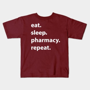 Eat sleep pharmacy repeat-pharmacist pharmacy student pharmacy school Kids T-Shirt